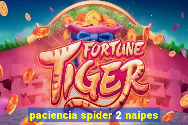 paciencia spider 2 naipes